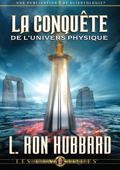 La conquête de l’univers physique